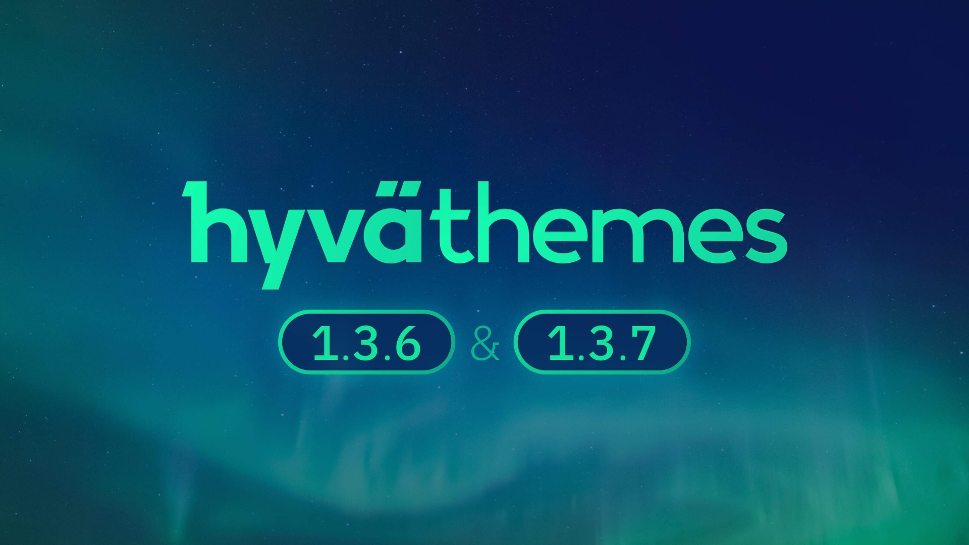 Hyvä Themes 1.3.6 and 1.3.7 releases