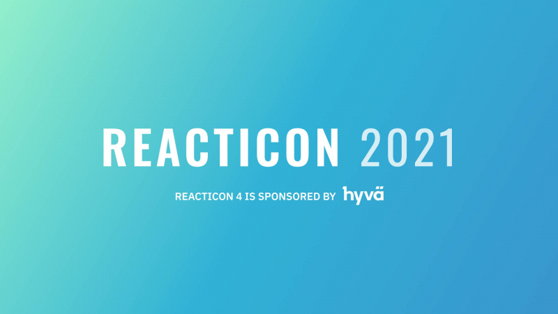 Reacticon 2021 Summary