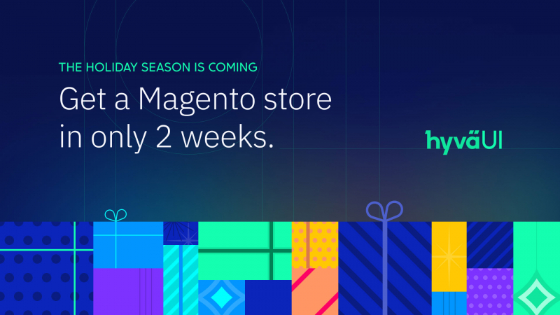 Get a Magento store in 2 weeks with Hyvä!